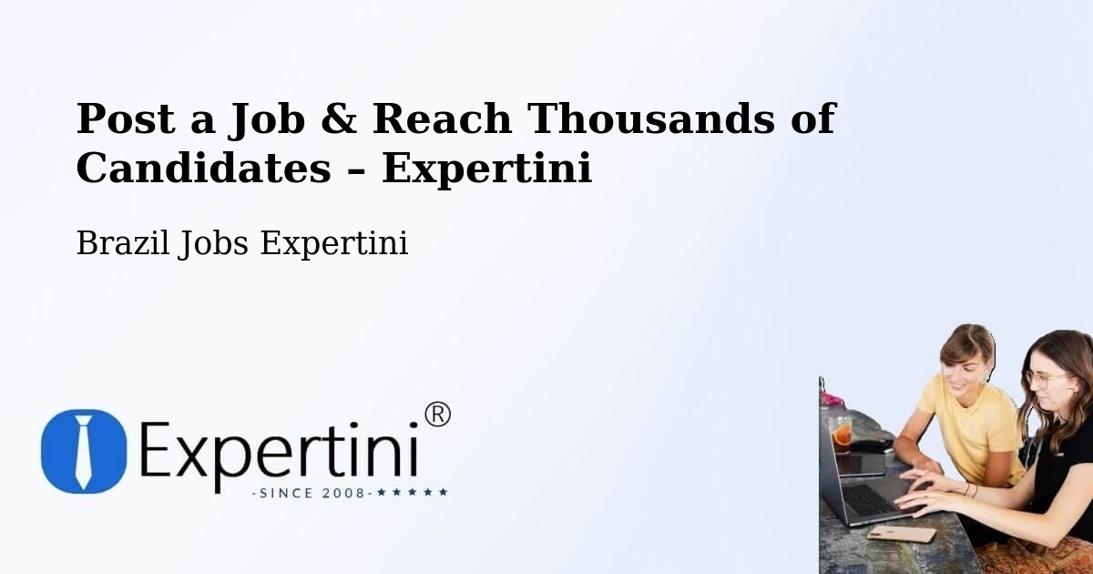 Post a Job in Putinga – Hire the Right Talent - Putinga, Brazil Jobs Expertini