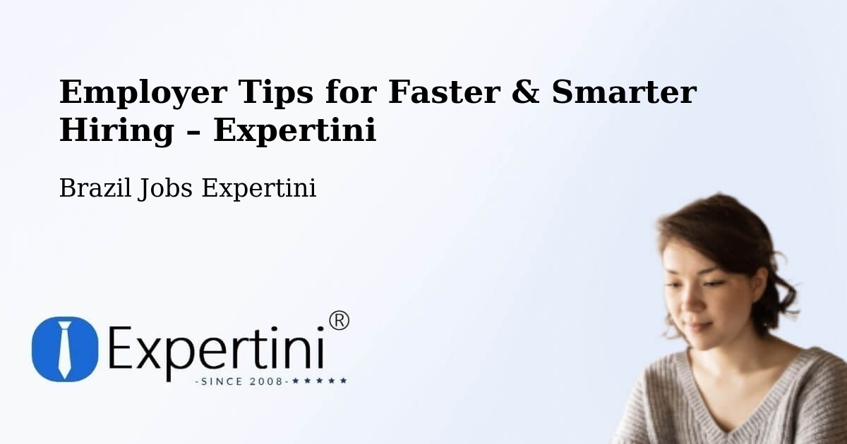 Employer Tips for Hiring & Recruitment – Putinga - Putinga, Brazil Jobs Expertini