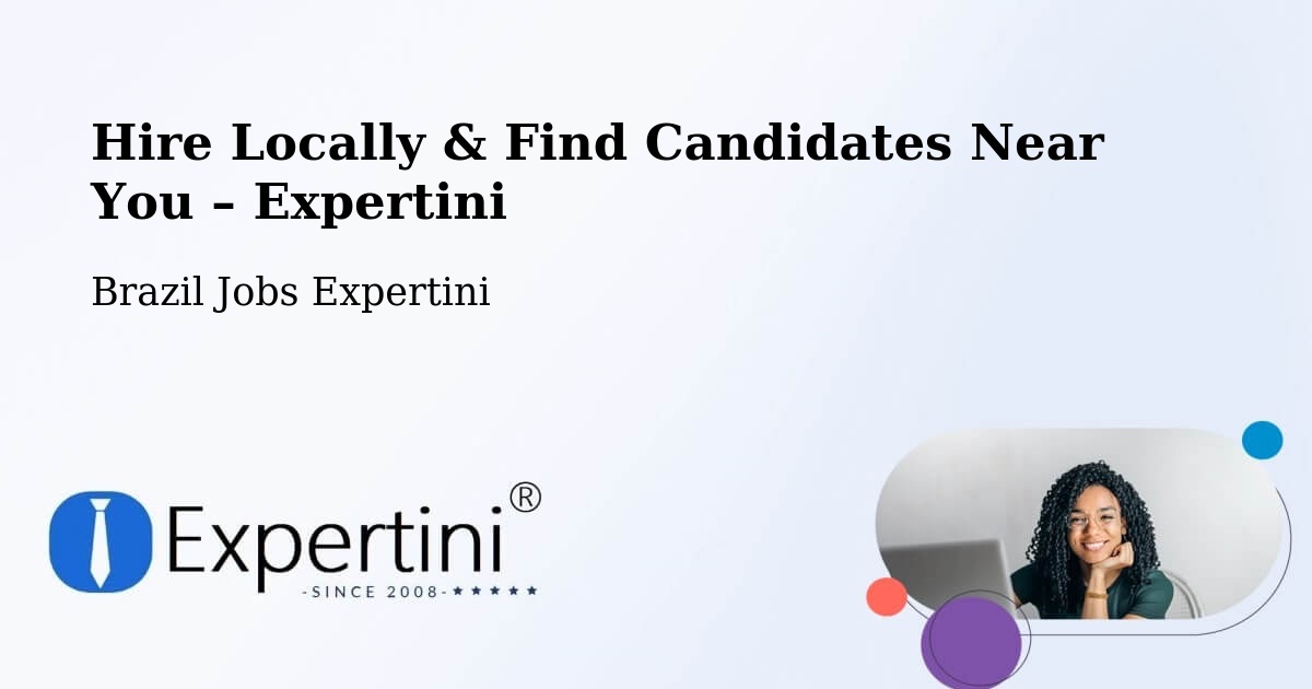 Hire Locally in Putinga – Find Qualified Candidates Near You - Putinga, Brazil Jobs Expertini