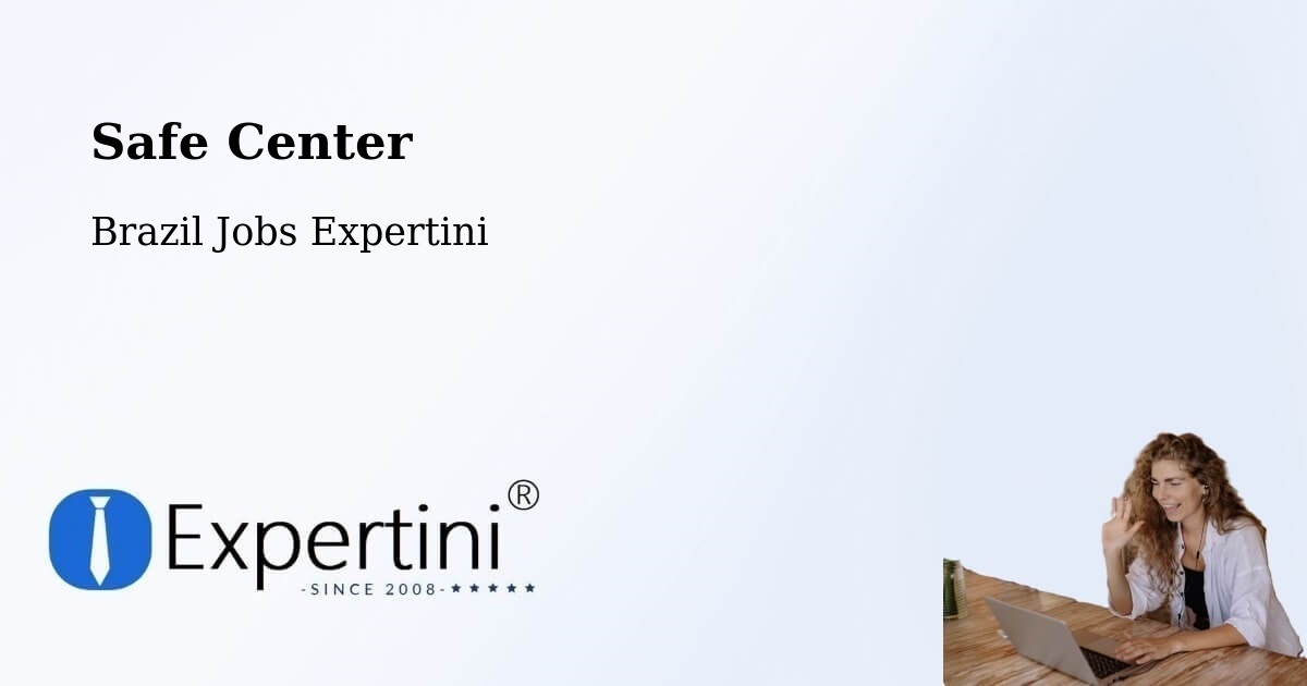 Safety Center – Putinga - Brazil Jobs Expertini